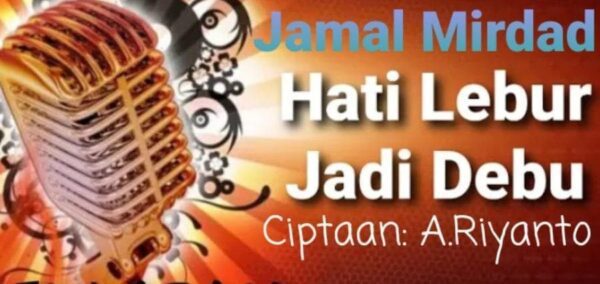 Lirik Lagu Hati Lebur Jadi Debu by Jamal Mirdad